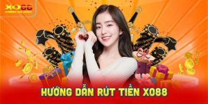 Hướng dẫn rút tiền XO88 chi tiết cho người mới bắt đầu